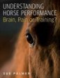 Understanding Horse Performance: Brain, Pain or Training?